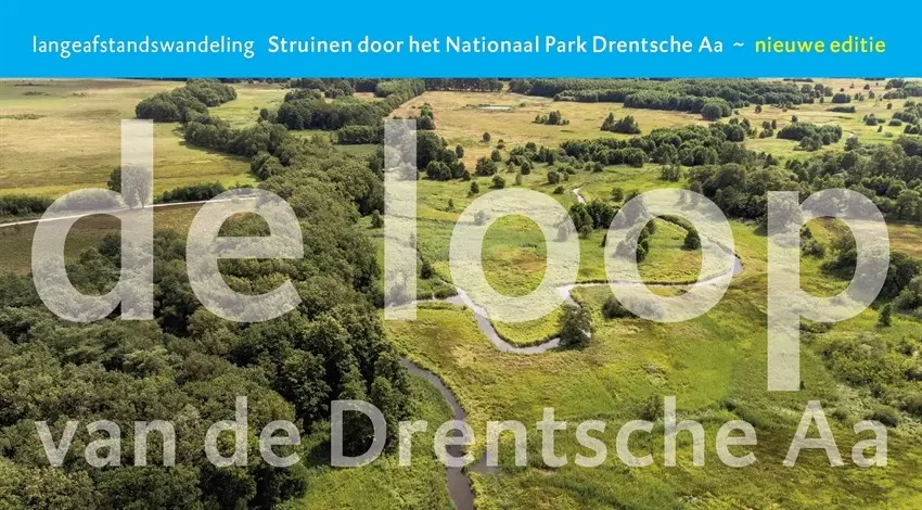 Wandelgids De Loop van de Drentsche Aa Wandelgids De Loop van de Drentsche Aa